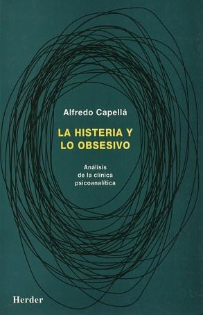 HISTERIA Y LO OBSESIVO,LA | 9788425419591 | CAPELLA,ALFREDO
