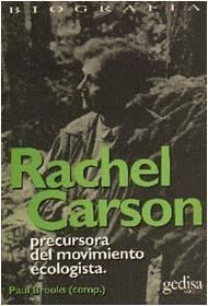 RACHEL CARSON.PRECURSORA DEL MOVIMIENTO ECOLOGISTA | 9788474324860 | BROOKS, PAUL