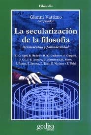 SECULARIZACION DE LA FILOSOFIA, LA | 9788474324440 | VATTIMO, GIANNI