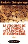 VELOCIDAD DE LOS CAMBIOS EN LA ECONOMIA INTERCONECTADA | 9788449307188 | DAVIS, STAN