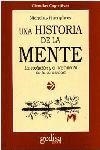 HISTORIA DE LA MENTE, UNA. LA EVOLUCION Y EL NACIM | 9788474325386 | HUMPHREY, NICHOLAS