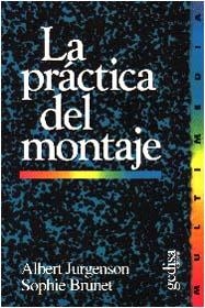 PRACTICA DEL MONTAJE, LA | 9788474324464 | JURGENSON, ALBERT