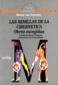 SEMILLAS DE LA CIBERNETICA, LAS | 9788474324143 | FOERSTER, HEINZ VON