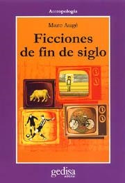 FICCIONES DE FIN DE SIGLO | 9788474328677 | AUGE, MARC