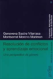 RESOLUCION DE CONFLICTOS Y APRENDIZAJE EMOCIONAL | 9788474328882 | SASTRE VILARRASA, GENOVEVA