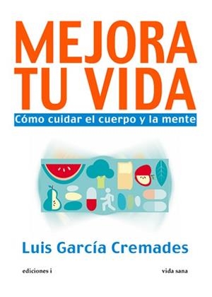 MEJORA TU VIDA | 9788496851634 | GARCÍA GARCÍA, LUÍS