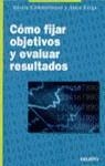 COMO FIJAR OBJETIVOS Y EVALUAR RESULTADOS | 9788423416547 | COMMARMOND, GISELE