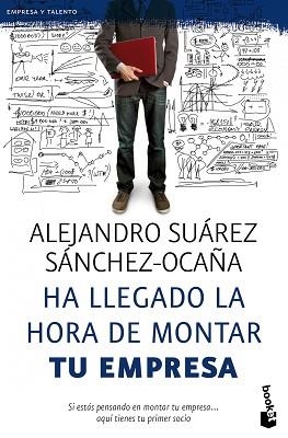 HA LLEGADO LA HORA DE MONTAR TU EMPRESA | 9788423428601 | ALEJANDRO SUÁREZ SÁNCHEZ-OCAÑA