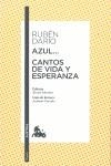 AZUL... / CANTOS DE VIDA Y ESPERANZA | 9788467039016 | RUBÉN DARÍO