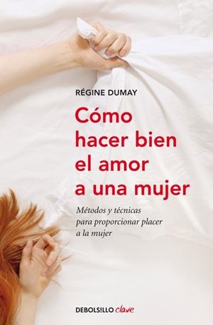 CÓMO HACER BIEN EL AMOR A UNA MUJER | 9788499086484 | DUMAY,REGINE