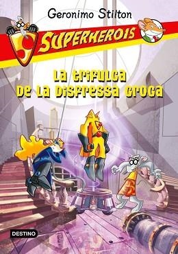 LA TRIFULGA DE LA DISFRESSA GROGA | 9788499327594 | GERONIMO STILTON
