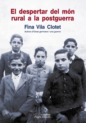 EL DESPERTAR DEL MÓN RURAL A LA POSTGUERRA | 9788499751603 | VILA CLOTET, FINA