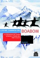 MIL CAMINOS DEL BOABOM. EL DESPERTAR DEL PODER INTERIOR A TRAVÉS DEL TÍBET OCULT | 9788480199216 | ASANARO