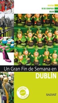 UN GRAN FIN DE SEMANA EN DUBLÍN | 9788421685426