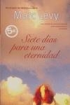 SIETE DIAS PARA LA ETERNIDAD | 9788466627832 | LEVY, MARC