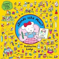 ¿DÓNDE ESTÁ MIMI? EN CASA | 9788408109419 | KATHERINE LODGE