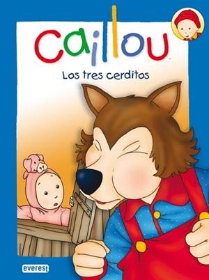 CAILLOU. LOS TRES CERDITOS | 9788444164434 | CHOUETTE PUBLISHING