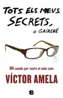 TOTS ELS MEUS SECRETS O GAIREBÉ | 9788466651363 | VÍCTOR AMELA