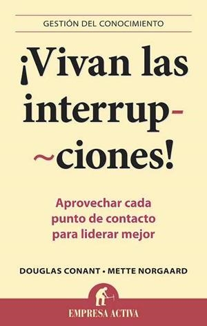 VIVAN LAS INTERRUPCIONES! | 9788492452897 | CONANT, DOUGLAS / NORGAARD, METTE