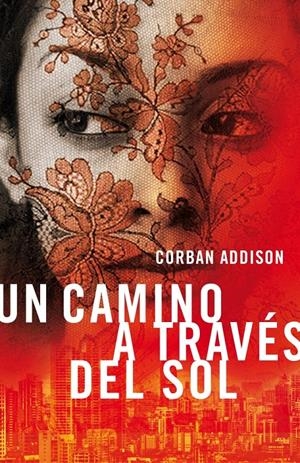 UN CAMINO A TRAVÉS DEL SOL | 9788401352720 | ADDISON,CORBAN