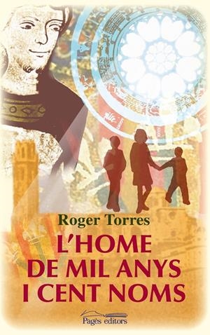 L'HOME DE MIL ANYS I CENT NOMS | 9788499752273 | TORRES GRAELL, ROGER