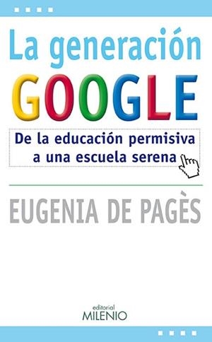 LA GENERACION GOOGLE | 9788497434829 | EUGENIA DE PAGES