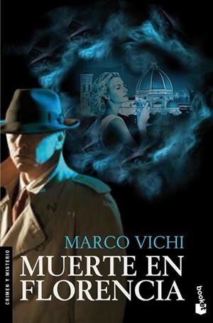 MUERTE EN FLORENCIA | 9788408005575 | MARCO VICHI