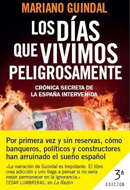 LOS DÍAS QUE VIVIMOS PELIGROSAMENTE | 9788408006916 | MARIANO GUINDAL