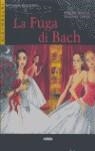 LA FUGA DI BACH  (LIBRO + CD)    *** LIVELLO TRE / B2 / VICENS VIVES * | 9788853001801 | LONGO, SUSANNA/ASSINI, REGINA
