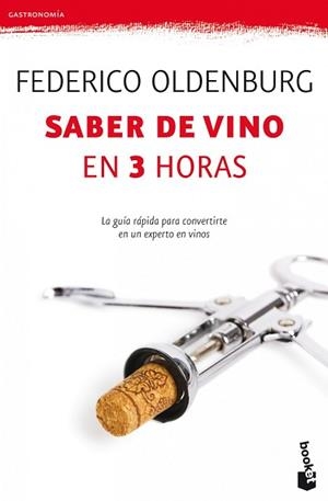 SABER DE VINO EN TRES HORAS | 9788408005292 | FEDERICO OLDENBURG