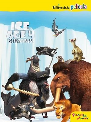 ICE AGE 4. EL LIBRO DE LA PELÍCULA | 9788408007074 | ICE AGE 4