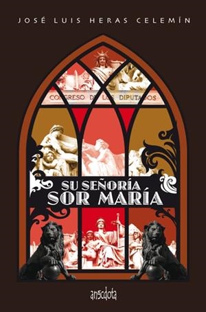 SU SEÑORÍA SOR MARÍA | 9788493992736 | HERAS CELEMÍN, JOSÉ LUIS