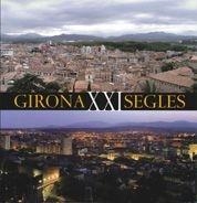 GIRONA XXI SEGLES | 9788497854788 | LLUÍS MUNTADA VENDRELL