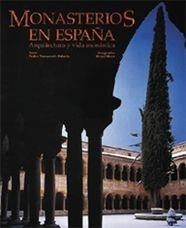 MONASTERIOS EN ESPAÑA. ARQUITECTURA Y VIDA MONÁSTICA | 9788497852531 | LW 30 AÑOS