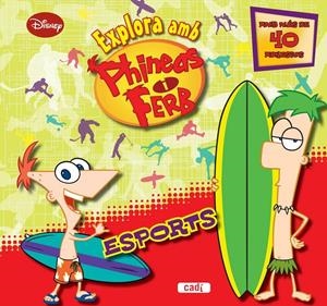 EXPLORA AMB PHINEAS I FERB. ESPORTS | 9788447461141 | WALT DISNEY COMPANY