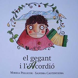 GEGANT I L'ACORDIO | 9788494005039 | MIREIA, PELLICER / SANDRA, CASTINYEIRA