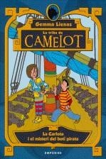 TRIBU DE CAMELOT: LA CARLOTA I EL MISTERI DEL BOTI PIRATA | 9788497874083 | LIENAS, GEMMA