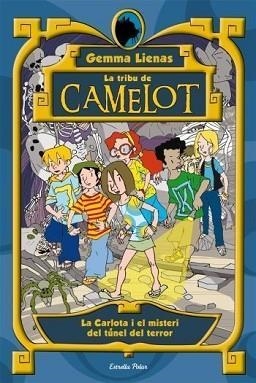TRIBU DE CAMELOT: LA CARLOTA I EL MISTERI DEL TUNEL ... | 9788499320755 | LIENAS, GEMMA