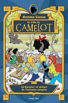 TRIBU DE CAMELOT: CARLOTA I EL MISTERI DE L'ESTRANYA VAMPIRA (Nº7) | 9788499323640 | GEMMA LIENAS