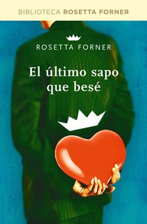 EL ULTIMO SAPO QUE BESÉ | 9788490064054 | FORNER VERAL, ROSETTA