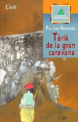 TARIK DE LA GRAN CARAVANA (CATALA) | 9788447411252 | HERNANDEZ, PAU JOAN
