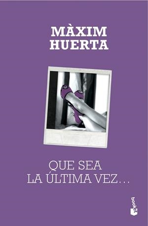 QUE SEA LA ÚLTIMA VEZ... ( EDICION ESPECIAL ) | 9788427039209 | MÀXIM HUERTA