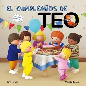 EL CUMPLEAÑOS DE TEO | 9788408006053 | VIOLETA DENOU