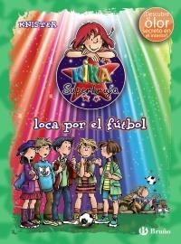 KIKA SUPERBRUJA, LOCA POR EL FÚTBOL (ED. COLOR) | 9788421688304 | KNISTER
