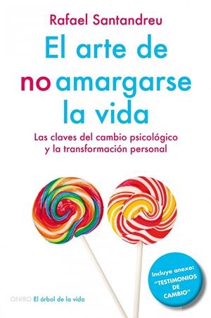 EL ARTE DE NO AMARGARSE LA VIDA ( TAPA DURA ) | 9788497546362 | RAFAEL SANTANDREU LORITE
