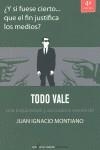 TODO VALE | 9788493706999 | JUAN IGNACIO MONTIANO