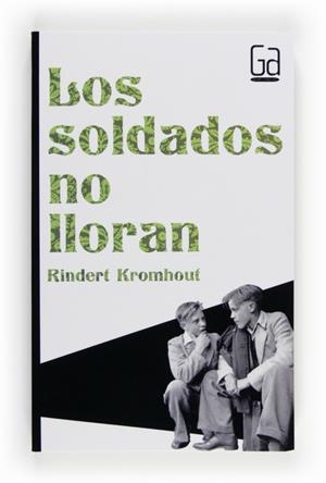 LOS SOLDADOS NO LLORAN | 9788467557008 | KROMHOUT, RINDERT