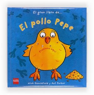 EL GRAN LIBRO DEL POLLO PEPE  | 9788467557237 | DENCHFIELD, NICK