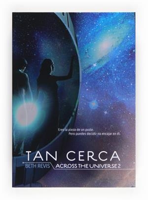 TAN CERCA.ACROSS THE UNIVERSE 2 | 9788467557152 | REVIS, BETH