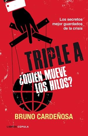 TRIPLE A. ¿QUIÉN MUEVE LOS HILOS? | 9788448069063 | BRUNO CARDEÑOSA